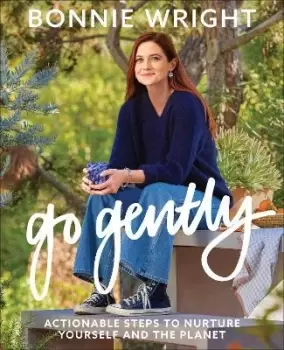 Image of Go Gently by Bonnie Wright