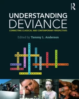 Image of Understanding DevianceConnecting Classical and Contemporary Perspectives