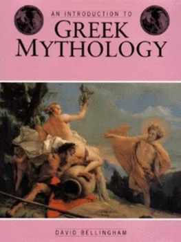 Image of An Introduction to Greek Mythology by David Bellingham Hardback