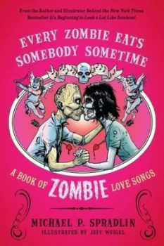 Image of Every Zombie Eats Somebody Sometime by Michael P Spradlin Book