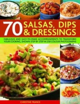 Image of 70 Salsas Dips and Dressings by Christine France Book
