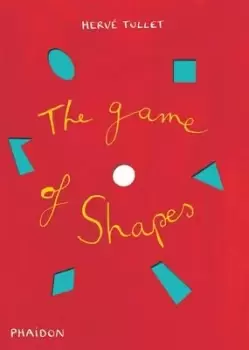 Image of The game of shapes by Herv Tullet