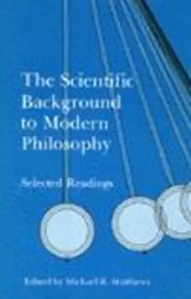 Image of scientific background to modern philosophy selected readings 9780872200746