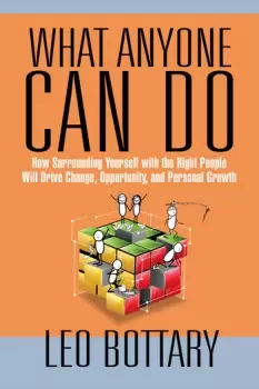 Image of What Anyone Can DoHow Surrounding Yourself with the Right People Will Drive Change Opportunity and Personal Growth