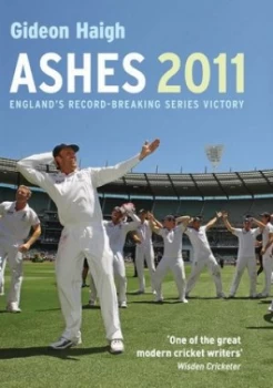 Image of Ashes 2011 by Gideon Haigh Hardback