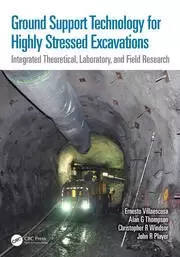 Image of Ground Support Technology for Highly Stressed Excavations Integrated Theoretical Laboratory and Field Research