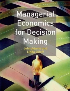 Image of Managerial economics for decision making by John Adams