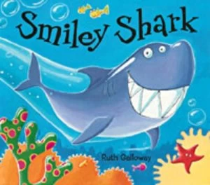 Image of Smiley Shark by Ruth Galloway Hardback