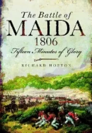 Image of battle of maida 1806 fifteen minutes of glory