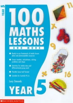 Image of 100 Maths Lessons. Year 5 by Lucy Simonds and Joel Lane and Roanne Davis and David Sandford and Ray Burrows and Corinne Burrows Paperback