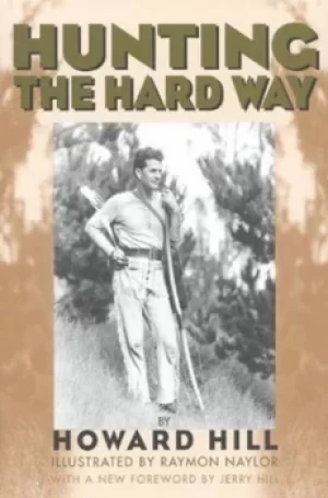 Image of Hunting the hard way by Howard Hill