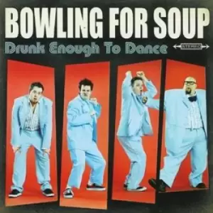 Image of Drunk Enough to Dance by Bowling for Soup CD Album