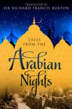 Image of Tales from the Arabian Nights by Translated by Sir Richard F. Burton Hardback