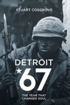 Image of Detroit 67 by Stuart Cosgrove Book