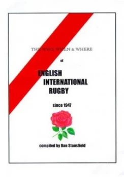 Image of The Who When and Where of English International Rugby since 1947 by D. N Stansfield Paperback