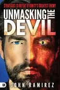 Image of unmasking the devil strategies to defeat eternitys greatest enemy