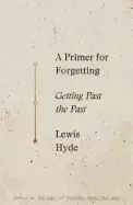 Image of primer for forgetting getting past the past