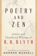 Image of poetry and zen letters and uncollected writings of r h blyth