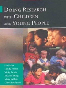 Image of Doing Research with Children and Young People by Sandy Fraser Paperback
