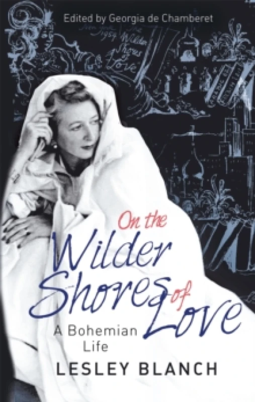 Image of On the Wilder Shores of Love. Paperback. By Lesley Blanch Books