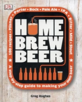 Image of Home Brew Beer by Greg Hughes Hardback