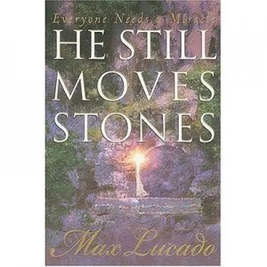 Image of He Still Moves Stones by Max Lucado Book