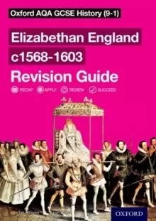 Image of Oxford AQA GCSE History: Elizabethan England c1568-1603 Revision Guide (9-1) : With all you need to know for your 2022 assessments