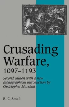 Image of Crusading Warfare 1097-1193 by R. C. Smail Book