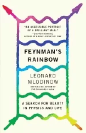 Image of feynmans rainbow a search for beauty in physics and in life