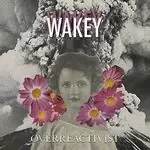 image of Wakey! Wakey! - Overreactivist (Music CD)