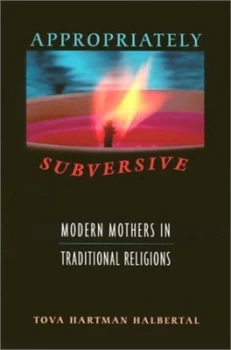 Image of Appropriately Subversive by Tova Hartman Halbertal Hardback