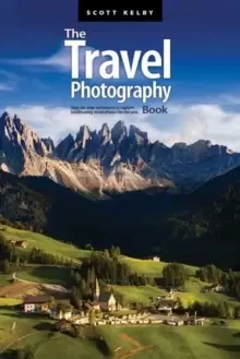 Image of The Travel Photography Book : Step-by-step Techniques to Capture Breathtaking Travel Photos like the Pros