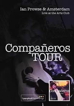 image of Ian Prowse & Amsterdam Live at the Arts Club - Companeros Tour - DVD