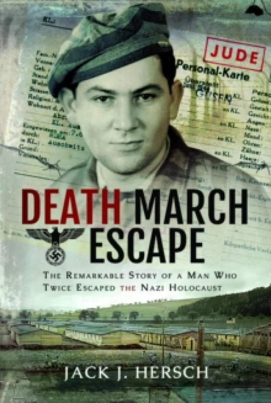 Image of Death March Escape : The Remarkable Story of a Man Who Twice Escaped the Nazi Holocaust Paperback / softback