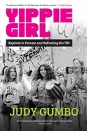 Image of yippie girl exploits in protest and defeating the fbi