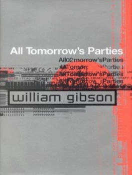 Image of All Tomorrows Parties by William Gibson Hardback