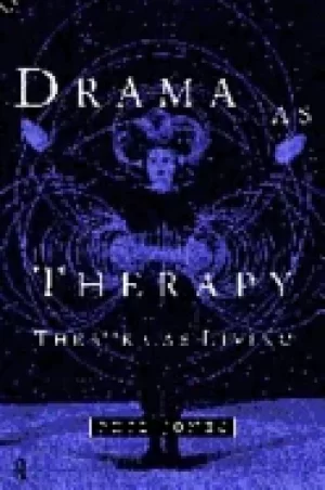 Image of drama as therapy volume 1 theory practice and research
