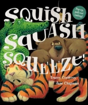 Image of Squish Squash Squeeze by Tracey Corderoy Hardback