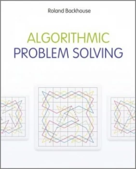 Image of Algorithmic Problem Solving by Roland Backhouse Paperback