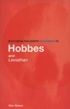 Image of Routledge Philosophy Guidebook to Hobbes and Leviathan by Glen Newey Book