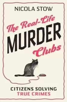 Image of The Real-Life Murder Clubs : Citizens Solving True Crimes