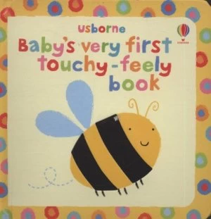 Image of Babys Very First Touchy-Feely Book by Stella Baggott Hardback