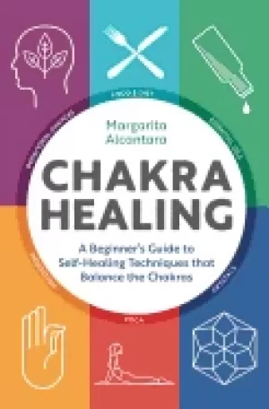 Image of chakra healing a beginners guide to self healing techniques that balance th
