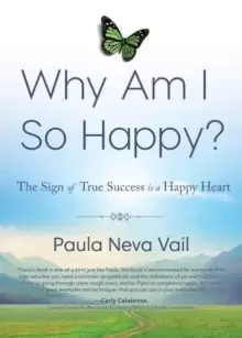 Image of Why Am I So Happy? The Sign of True Sucess is a Happy Heart