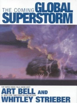 Image of The Coming Global Superstorm by Whitley Strieber Art Bell and Hardback