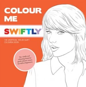 Image of Colour Me Swiftly by Mel Elliott Paperback