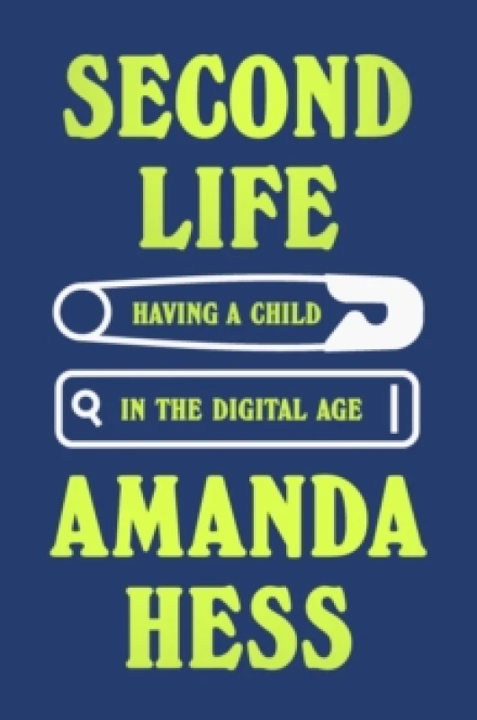Image of Second Life : 'Unexpected, funny, beautiful' Claire Dederer, author of Monsters: A Fan's Dilemma Hardback