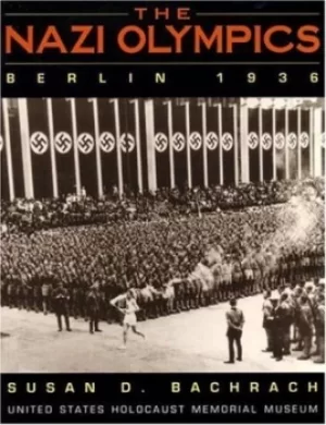 Image of The Nazi Olympics by Susan D. Bachrach