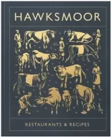 Image of Hawksmoor: Restaurants & Recipes