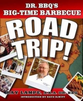 Image of Dr. Bbqs Big-Time Barbecue Road Trip by Ray Lampe Book
